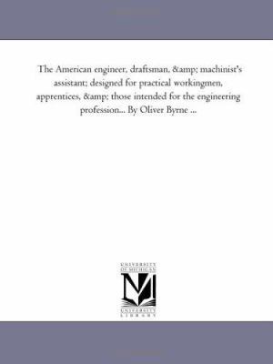 The American Engineer, Draftsman, and Machinist... 1425509959 Book Cover
