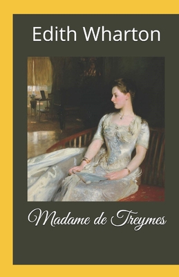 Madame de Treymes illustrated(illstrated edition) B093C8GW1H Book Cover
