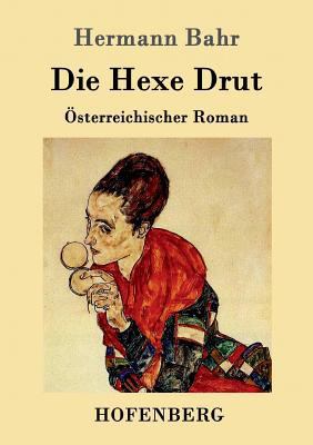 Die Hexe Drut: Österreichischer Roman [German] 3861992736 Book Cover