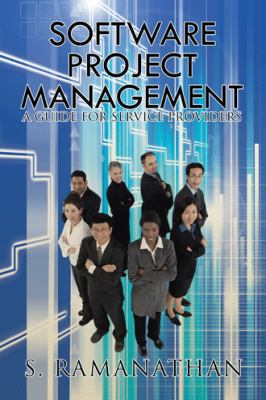 Software Project Management: A Guide for Servic... 1482870126 Book Cover