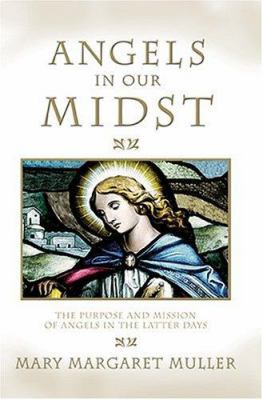 Angels in Our Midst 0882906224 Book Cover