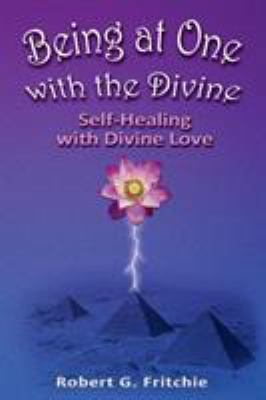 Being at One with the Divine 0981951368 Book Cover
