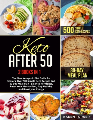 KETO AFTER 50: 2 BOOKS IN 1: The New Ketogenic Diet Guide for Seniors. Over 500 Simple Keto Recipes and 30-Day Meal Plan - Balance Hormones, Reset ... Boost your Energy (Biblioteka Dissertatio,) B08F6RYD6S Book Cover