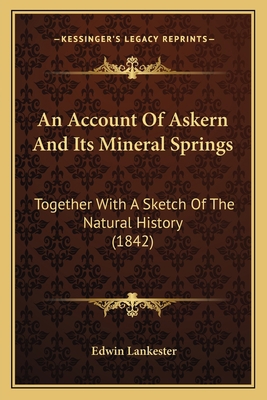 An Account Of Askern And Its Mineral Springs: T... 1165307529 Book Cover