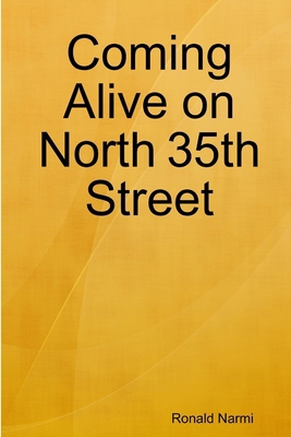 Coming Alive on North 35th Street 1458397319 Book Cover
