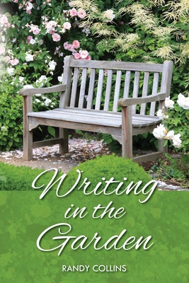 Writing in the Garden 1638373876 Book Cover