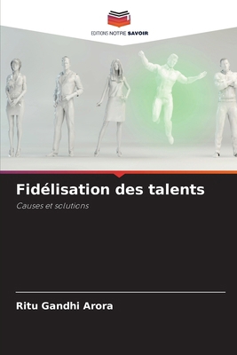 Fidélisation des talents [French] 6202424303 Book Cover