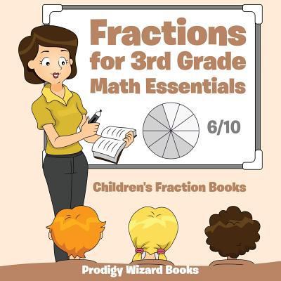 Fractions for 3Rd Grade Math Essentials: Childr... 1683233255 Book Cover