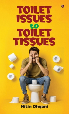 Toilet Issues to Toilet Tissues B0GTZNK75M Book Cover