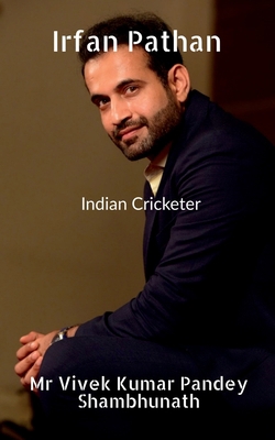 Irfan Pathan B0BJ6RS7F4 Book Cover