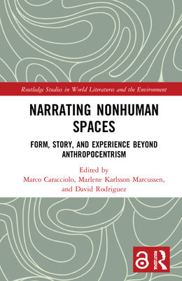 Narrating Nonhuman Spaces: Form, Story, and Exp... 1032021012 Book Cover