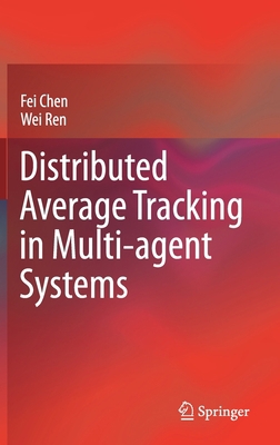 Distributed Average Tracking in Multi-Agent Sys... 3030395359 Book Cover