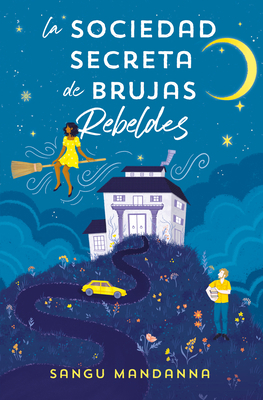 La Sociedad Secreta de Brujas Rebeldes / The Ve... [Spanish] 8466673806 Book Cover