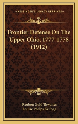 Frontier Defense On The Upper Ohio, 1777-1778 (... 1164380540 Book Cover