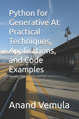 Python for Generative AI: Practical Techniques,... B0D5JMDSPH Book Cover