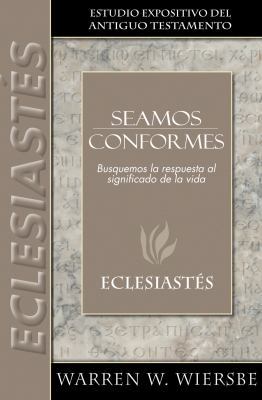 Seamos Conformes: Eclesiastes [Spanish] 0825419239 Book Cover