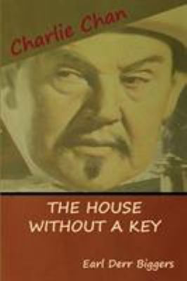 The House without a Key (A Charlie Chan Mystery) 1618953311 Book Cover