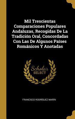Mil Trescientas Comparaciones Populares Andaluz... [Spanish] 0270633065 Book Cover