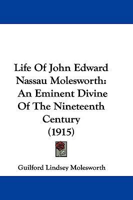 Life of John Edward Nassau Molesworth: An Emine... 110481126X Book Cover