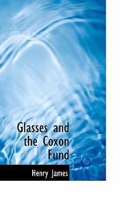 Glasses and the Coxon Fund 0554311135 Book Cover