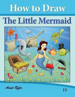 How to Draw The Little Mermaid: Drawing Books f... 1494700867 Book Cover