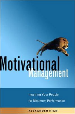 Motivational Management: Inspiring Your People ... 0814407382 Book Cover