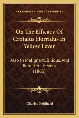 On The Efficacy Of Crotalus Horridus In Yellow ... 1164831593 Book Cover