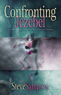 Confronting Jezebel: Discerning and Defeating t... 1852403616 Book Cover