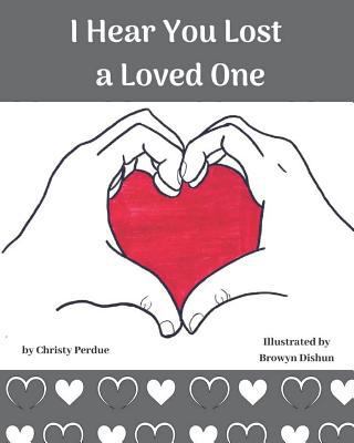 I Hear You Lost a Loved One 1979493537 Book Cover