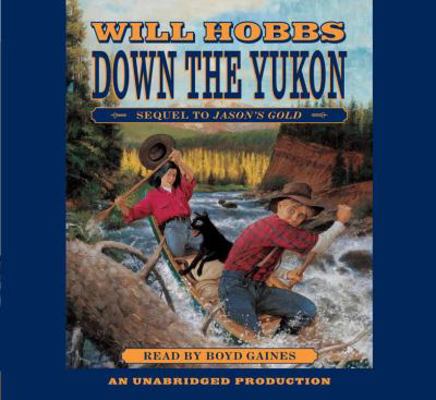 Down the Yukon 073936717X Book Cover
