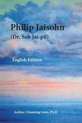Philip Jaisohn (English Edition) B0FM819824 Book Cover