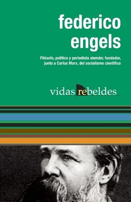 Federico Engels: Vidas Rebeldes [Spanish] 1921438975 Book Cover