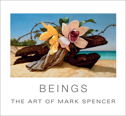 Beings: The Art of Mark Spencer 1934491705 Book Cover