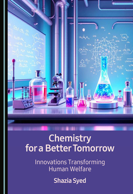 Chemistry for a Better Tomorrow: Innovations Tr... 1036469387 Book Cover