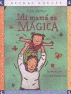 Mi Mamá Es Mágica [Spanish] 9580498563 Book Cover