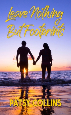 Leave Nothing But Footprints 1914339029 Book Cover