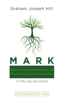 Mark: Receiving Redemption and Fulfilling Divin... B0DCQ8NXBD Book Cover