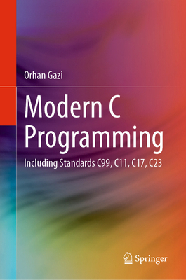 Modern C Programming: Including Standards C99, ... 3031453603 Book Cover