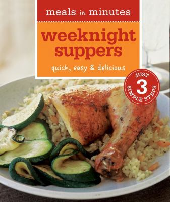 Meals in Minutes: Weeknight Suppers: Quick, Eas... 1616283874 Book Cover