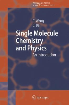Single Molecule Chemistry and Physics: An Intro... 3540253696 Book Cover