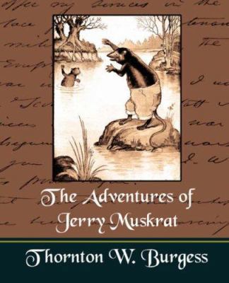 The Adventures of Jerry Muskrat 1594628696 Book Cover