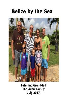 Belize by the Sea 1974367096 Book Cover