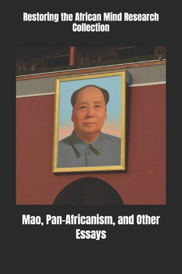 Mao, Pan-Africanism, and Other Essays B0BQ5259LV Book Cover