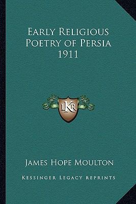 Early Religious Poetry of Persia 1911 1162733551 Book Cover