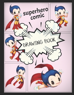 Superhero Comic Drawing Book: Create your own s... 1712908987 Book Cover