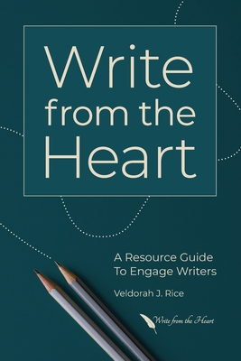 Write from the Heart: A Resource Guide to Engag... 1735346500 Book Cover