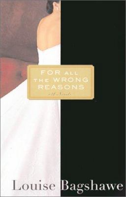 For All the Wrong Reasons 0312272553 Book Cover