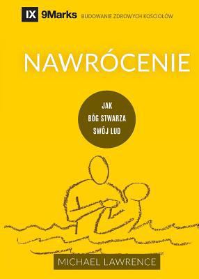 Conversion / Nawrócenie: How God Creates a Peop... [Polish] 195039610X Book Cover