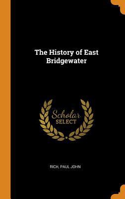The History of East Bridgewater 0344473384 Book Cover