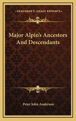 Major Alpin's Ancestors and Descendants 1163668656 Book Cover